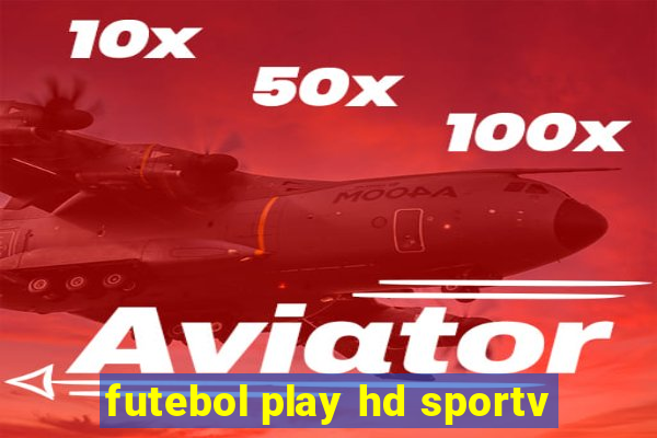 futebol play hd sportv